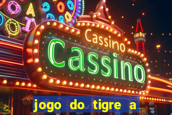 jogo do tigre a partir de 5 reais